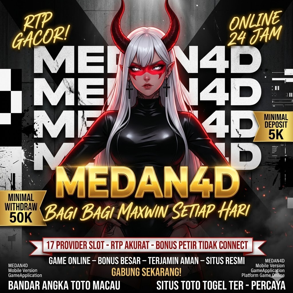 MEDAN4D * Akses Resmi Situs Toto Togel & Bandar Toto Macau 4D Terpercaya Di Asia