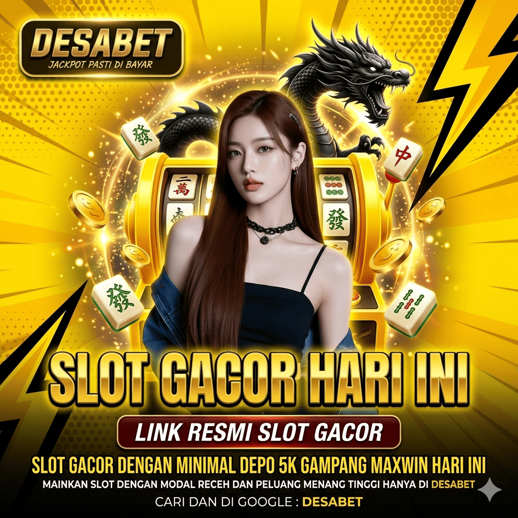 DESABET: Link Situs Slot Gacor Online Hari Ini Depo 5k Jp Maxwin Terpercaya 2026