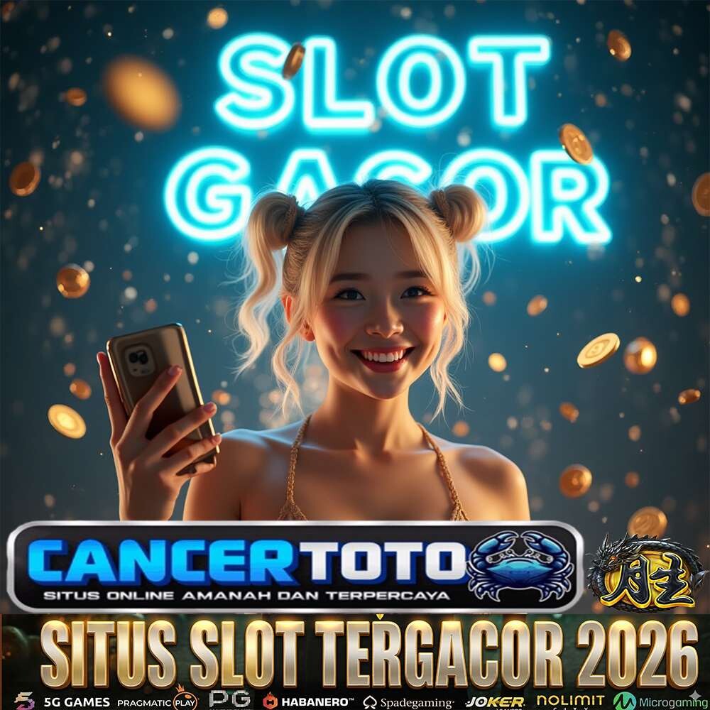CANCERTOTO ⭐ Wisata Situs Slot Online Paling Aman dan Amanah Hari ini