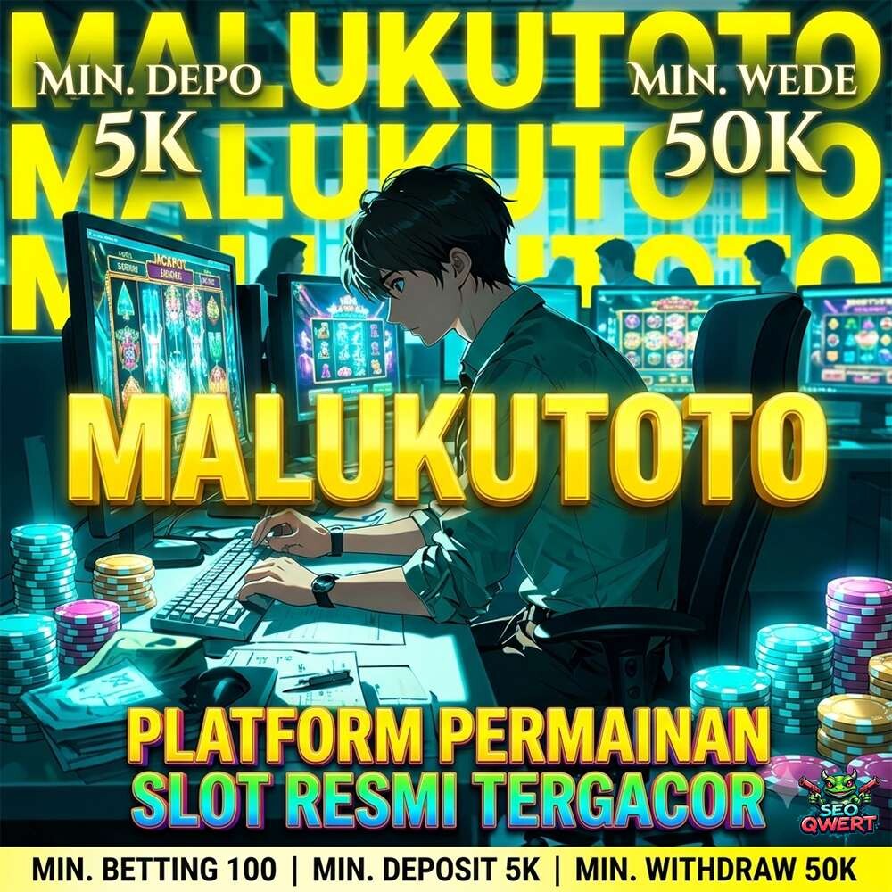 Galeri foto MALUKUTOTO >> Permainan Portal Slot Resmi Dengan Teknologi Modern di Jakarta