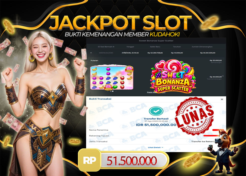 KUDAHOKI JACKPOT SLOT SWEET BONANZA SUPER SCATTER RP 51.500.000 ,- LUNAS