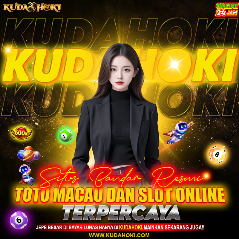 KUDAHOKI - Rekomendasi Situs Bandar Toto Macau Ternama Dilengkapi Dengan Slot Gacor 