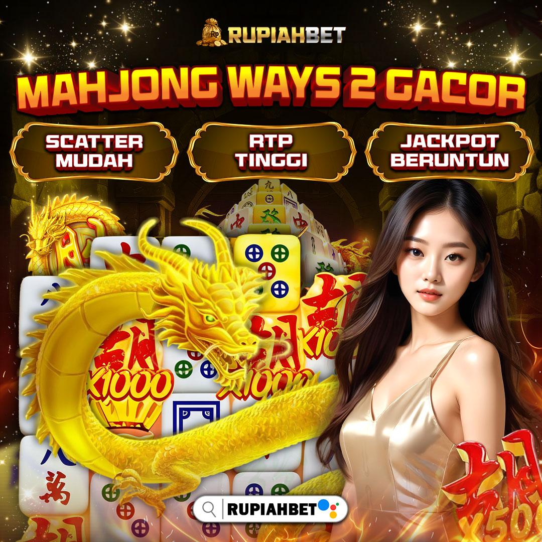 RUPIAHBET: Link Slot Gacor Mahjong Ways 2 Bonus Scatter Tanpa Claim