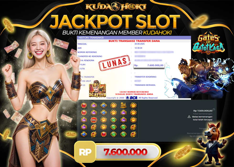 KUDAHOKI JACKPOT SLOT GATES OF GATOTKACA RP 7.600.000 ,- LUNAS