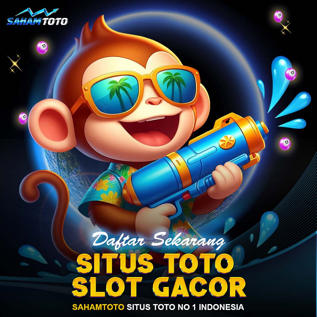 SAHAMTOTO : Bandar Togel Toto Macaau Bett 200 Perak Anti Kalah 2026